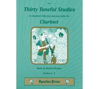 Thirty tuneful studies: In classical, folk, jazz and pop styles for clarinet : grades 2-5
