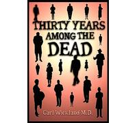 Thirty Years Among the Dead
