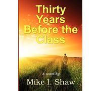 Thirty Years Before The Class