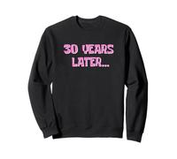 Thirty Years Later | 30 Years Later Sweatshirt