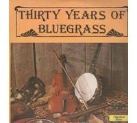 THIRTY YEARS OF BLUEGRASS - VARIOUS ARTISTS LP (VINYL) US GUSTO 0