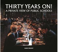 Thirty Years on! A Private View of Public Schools