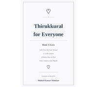 Thirukkural for Everyone: Book 3: Love - 2,000-Year-Old Tamil Wisdom in 1,330 Couplets, with a Modern Story for Every Couplet, in Easy English: 4