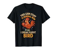 This 6AM Stuff Is Normal I Speak Fluent Bird Morning Humor T-Shirt