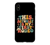 This Actually Is My First Rodeo Case for iPhone XS Max