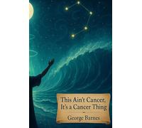 This Ain’t Cancer, It’s a Cancer Thing