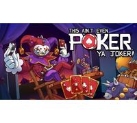 This Ain’t Even Poker, Ya Joker