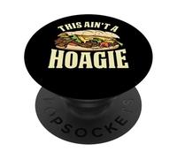 This Ain't A Hoagie Funny Philly Cheesesteak Sandwich PopSockets Adhesive PopGrip