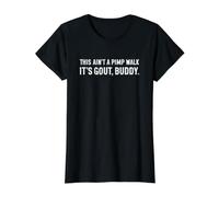 This Ain't a Pimp Walk It's Gout Buddy Funny Value Graphic T-Shirt, Women, Black, S