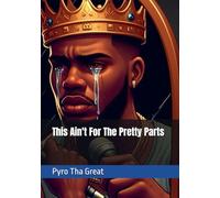 This Ain't For The Pretty Parts