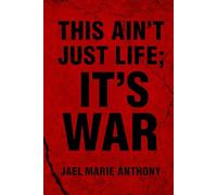 This Ain't Just Life: It's War
