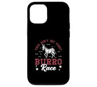 This Ain't My First Burro Race For Donkey Racing Enthusiasts Case for iPhone 12/12 Pro