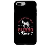 This Ain't My First Burro Race For Donkey Racing Enthusiasts Case for iPhone 7 Plus/8 Plus