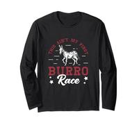 This Ain't My First Burro Race For Donkey Racing Enthusiasts Long Sleeve T-Shirt