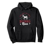 This Ain't My First Burro Race For Donkey Racing Enthusiasts Pullover Hoodie