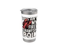 This Ain't My First Crawfish Boil Stainless Steel Insulated Tumbler