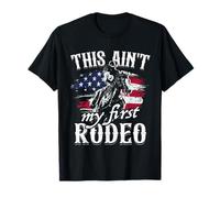 This Aint My First Rodeo American Flag Cowgirl Girls Gift T-Shirt