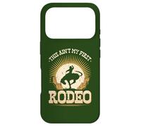 This Aint My First Rodeo Bronc Riding Bucking Horse Cowboy Case for iPhone 17 Pro