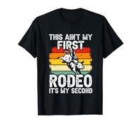 This Ain't My First Rodeo It's My Second Bull Riding Ar T-Shirt