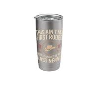 This Ain't My First Rodeo Last Nerve Stainless Steel Insulated Tumbler