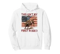 This Ain't My First Rodeo Patriotic Cowboy Pullover Hoodie