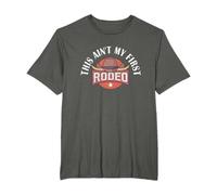 This Ain't My First Rodeo T-Shirt