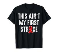 This Aint My First Stroke Survivor T-Shirt