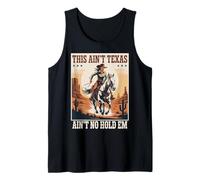 This Ain't Texas Ain't No Hold Em T-shirt Cowgirl Girls Tank Top