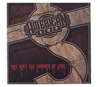 This Ain't the Summer of Love by American Dog (2010-01-05)