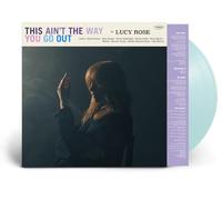 Lucy Rose - This Ain't The Way You Go Out (Transparent Sky Blue Vinyl) [VINYL]