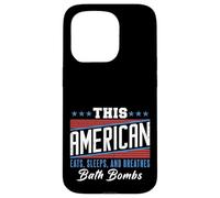This American Eats Sleeps Breathes Bath Bombs Red White Blue Case for iPhone 15 Pro