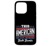 This American Eats Sleeps Breathes Bath Bombs Red White Blue Case for iPhone 15 Pro Max