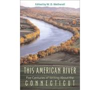 This American River: Five Centuries of Writing about the Connecticut