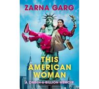 This American Woman : A One-In-A-Billion Memoir