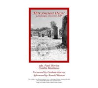 This Ancient Heart: Landscape, Ancestor, Self by Edited by Paul Davies & Caitlín Matthews (2015-10-30)