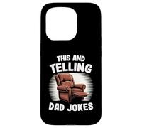 This And Telling Dad Jokes Armchair Funny Men Case for iPhone 15 Pro