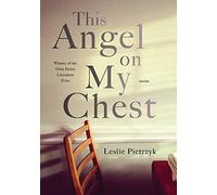 This Angel on My Chest: 67 (Drue Heinz Literature Prize)