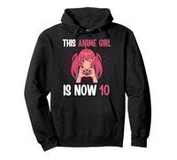 This Anime Girl is Now 10 Years Anime 10th Birthday Kawaii Pullover Hoodie
