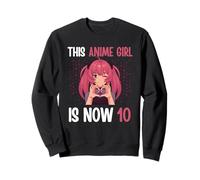 This Anime Girl is Now 10 Years Anime 10th Birthday Kawaii Sweatshirt