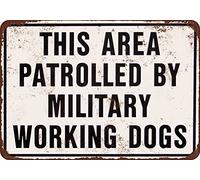 This Area Patrolled by Military Working Dogs Vintage Reproduction Metal Sign 8 x 6
