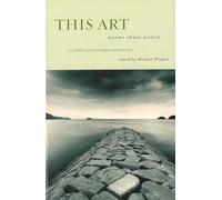 This Art: A Copper Canyon Ares Poetica Anthology (Copper Canyon Press Anthology)