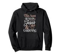 This Aunt Runs On Jesus And Gardening Pullover Hoodie