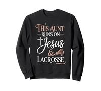 This Aunt Runs On Jesus And Lacrosse Sweatshirt