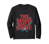 This Badass Beat A Stroke Stroke Warrior Survivor -- Long Sleeve T-Shirt