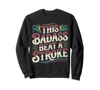 This Badass Beat A Stroke Stroke Warrior Survivor - Sweatshirt