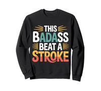 This Badass Beat A Stroke Stroke Warrior Survivor ||- Sweatshirt