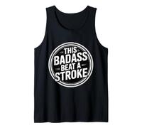 This Badass Beat A Stroke Stroke Warrior Survivor |- Tank Top