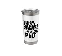 This Badass Has a PhD - Funny Doctor Graduation Stainless Steel Insulated Tumbler