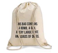 This Bag Contains A Bomb, A Gun, A Very Large Knife and Loads of Drugs. / Gymsac - Drawstring Bag/Beige