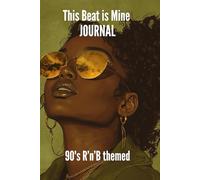 This Beat is Mine Journal: 90's R'n'B themed